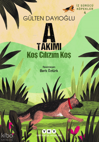 A Takımı İz Sürücü Köpekler – 4 Koş Cılızım Koş | Gülten Dayıoğlu | Ya