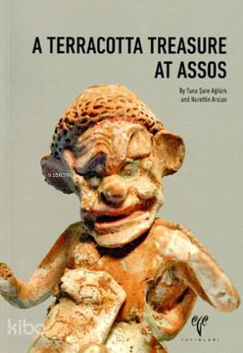 A Terracotta Treasure at Assos | Nurettin Arslan | Ege Yayınları