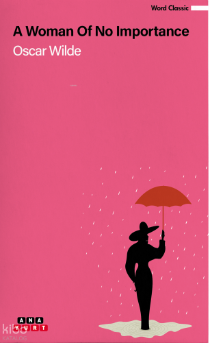 A Woman Of No İmportance | Oscar Wilde | Anayurt Yayınları