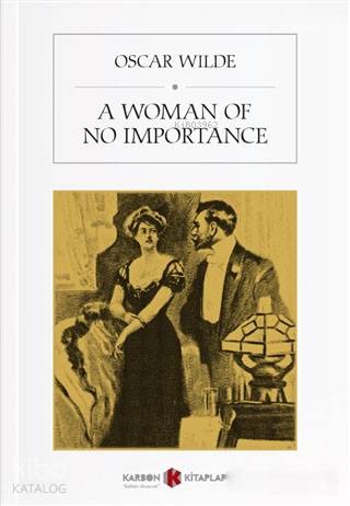 A Woman of No Importance | Oscar Wilde | Karbon Kitaplar