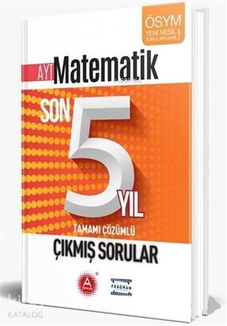 A Yayınları AYT Matematik Son 5 Yıl Tamamı Çözümlü Çıkmış Sorular A | 