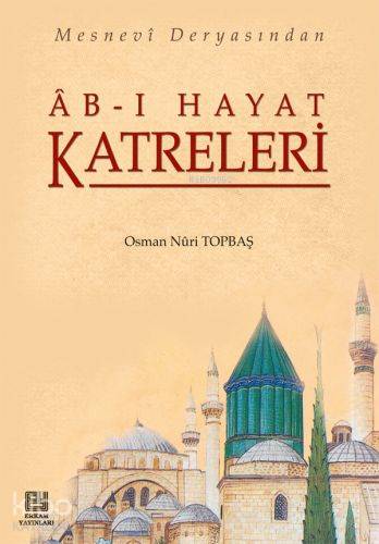 Ab-ı Hayat Katreleri | Osman Nuri Topbaş | Erkam Yayınları
