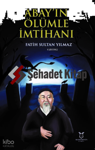 Abay’ın Ölümle İmtihanı