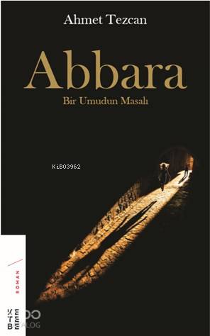 Abbara; Bir Umudun Masalı