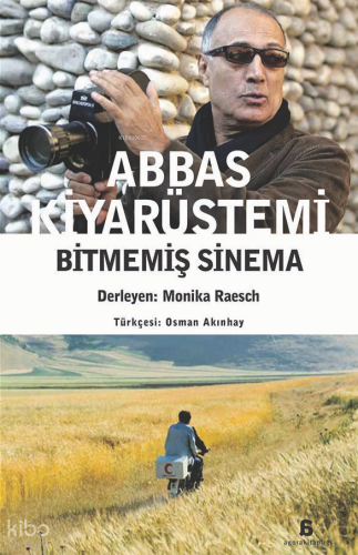 Abbas Kiyarüstemi;Bitmemiş Sinema