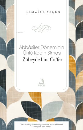 Abbâsîler Döneminin Ünlü Kadın Siması Zübeyde bint Caʻfer | Remziye Se