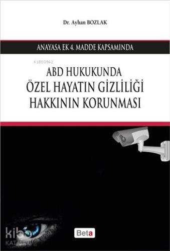 ABD Hukukunda Özel Hayatın Gizliliği Hakkının Korunması