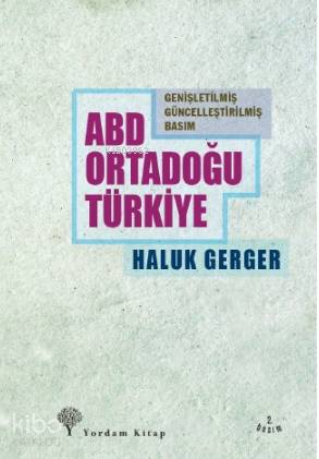 ABD, Ortadoğu, Türkiye | Haluk Gerger | Yordam Kitap