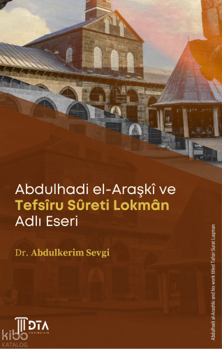 Abdulhadi el-Araşkî ve Tefsîru Sûreti Lokmân Adlı Eseri | Abdulkerim S