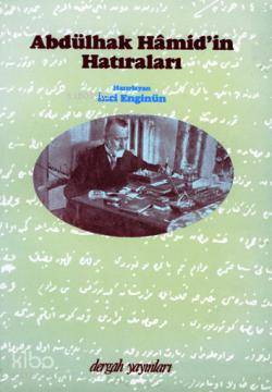 Abdülhak Hâmid Tarhan'ın Hatıraları | Abdülhak Hamid Tarhan | Dergah Y