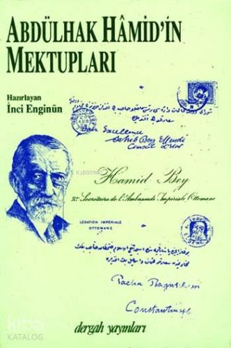 Abdülhak Hâmid'in Mektupları - 1 | Abdülhak Hamid Tarhan | Dergah Yayı