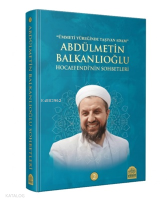 Abdülmetin Balkanlıoğlu Hocaefendinin Sohbetleri 2 (Ciltli)