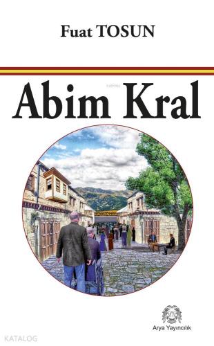 Abim Kral | Fuat Tosun | Arya Yayıncılık