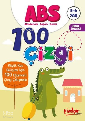 ABS 100 Çizgi - Küçük Kas Gelişimi İçin 100 Eğlenceli Çizgi Çalışması 
