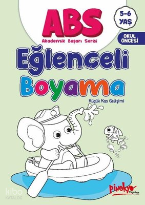 ABS Eğlenceli Boyama - Küçük Kas Gelişimi 5 - 6 Yaş | Buçe Dayı | Pino