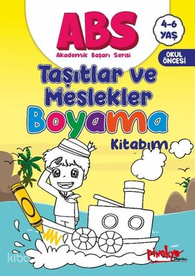 ABS Taşıtlar ve Meslekler Boyama Kitabım 4 - 6 Yaş