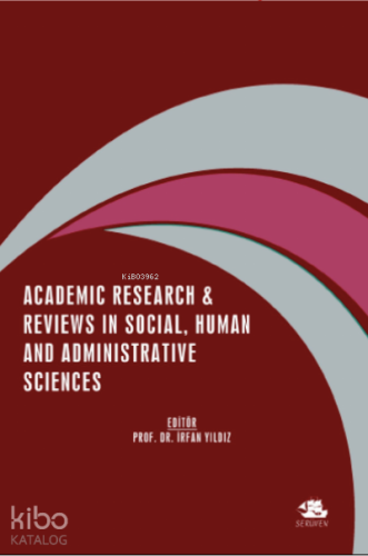 Academic Research & Reviews In Social, Human And Administrative Sciences