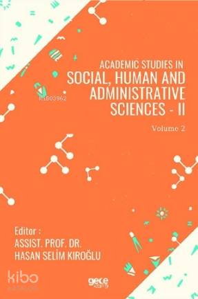 Academic Studies in Social, Human and Administrative Sciences – II Vol 2