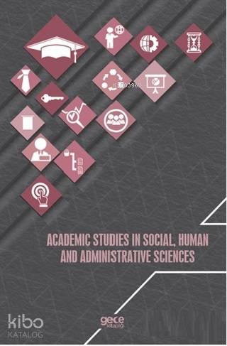 Academic Studies In Social Human And Administrative Sciences