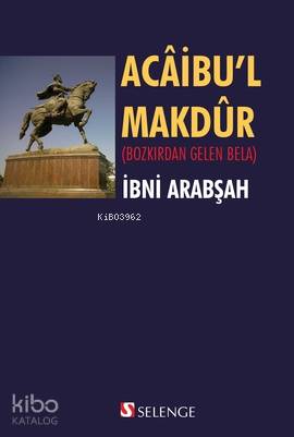 Acaibu'l Makdur (Ciltli); Bozkırdan Gelen Bela