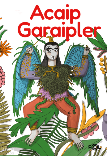 Acaip Garaipler | Kolektif | Fol Kitap
