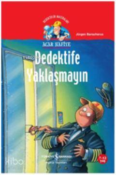 Acar Hafiye; Dedektife Yaklaşmayın