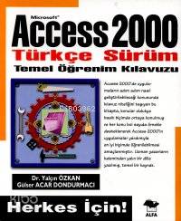Access 2000 Türkçe Temel Öğrenim Kılavuzu
