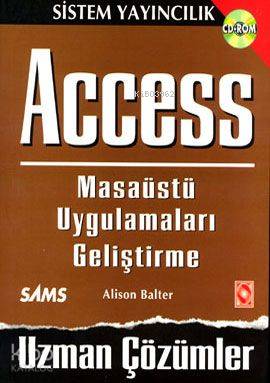 Access; Masaüstü Uygulamaları Geliştirme Uzman Çözümler Masaüstü