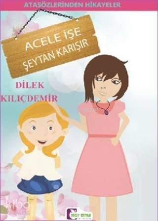 Acele İşe Şeytan Karışır