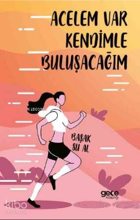 Acelem Var Kendimle Buluşacağım