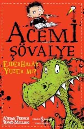 Acemi Şövalye; Ejderhalar Yüzer mi ?