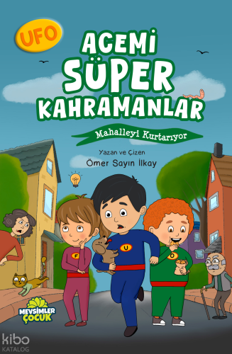 Acemi Süper Kahramanlar Mahalleyi Kurtarıyor