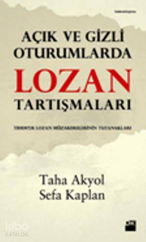 Açık ve Gizli Oturumlarda Lozan Tartışmaları