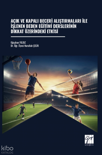 Açık ve Kapalı Beceri Alıştırmaları ile İşlenen Beden Eğitimi Dersleri