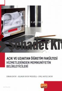 Açık ve Uzaktan Öğretim Fakültesi Hizmetlerinden Memnuniyetin Belirleyicileri