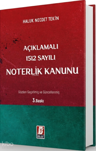 Açıklamalı 1512 Sayılı Noterlik Kanunu