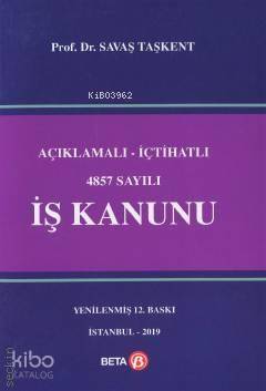 Açıklamalı-içtihatlı 4857 Sayılı İş Kanunu