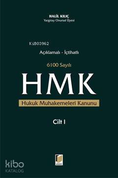 Açıklamalı - İçtihatlı 6100 Sayılı Hukuk Muhakemeleri Kanunu (2 Cilt T