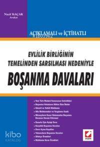 Açıklamalı - İçtihatlı Evlilik Birliğinin Temelinden Sarsılması Nedeniyle Boşanma Davaları