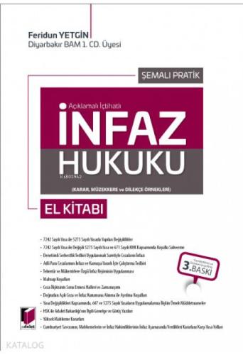 Açıklamalı İçtihatlı Şemalı Pratik İnfaz Hukuku (Karar, Müzekkere ve Dilekçe Örnekleri)