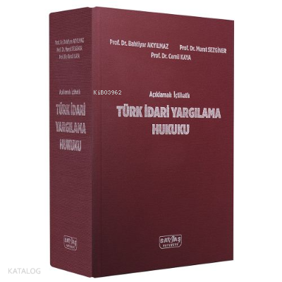 Açıklamalı İçtihatlı Türk İdari Yargılama Hukuku