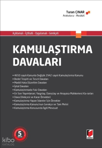 Açıklamalı - İçtihatlı - Uygulamalı - Gerekçeli Kamulaştırma Davaları