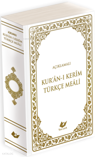 Açıklamalı Kur'ân-ı Kerim Türkçe Meali (Çanta Boy) | Kolektif | Yeni A