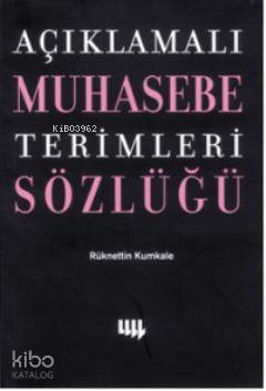 Açıklamalı Muhasebe Terimleri Sözlüğü