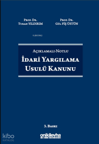 Açıklamalı-Notlu İdari Yargılama Usulü Kanunu