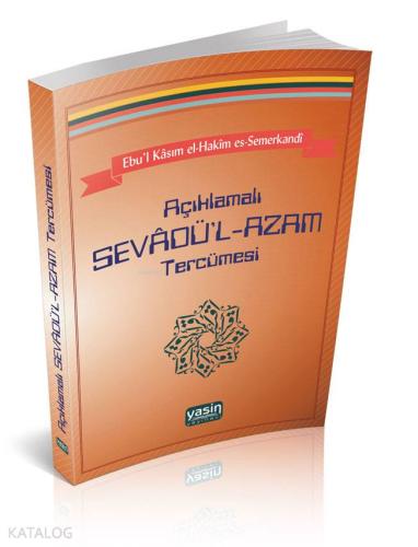 Açıklamalı Sevâdü'l-Azam Tercümesi