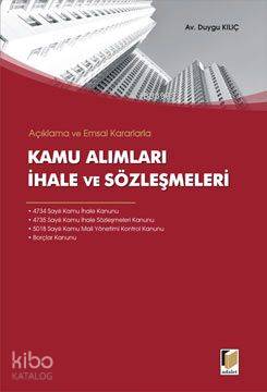 Açıklamalı ve Emsal Kararlarla Kamu Alımları İhale ve Sözleşmeleri