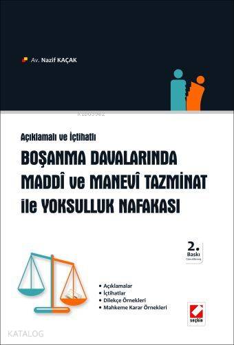 Açıklamalı ve İçtihatlı Boşanma Davalarında Maddi ve Manevi Tazminat İle Yoksulluk Nafakası