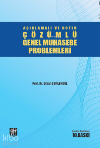 Açıklamalı ve Notlu Çözümlü Genel Muhasebe ProblemleriAçıklamalı ve Notlu Çözümlü Genel Muhasebe Problemleri