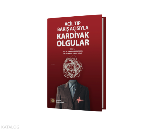 Acil Tıp Bakış Açısıyla Kardiyak Olgular